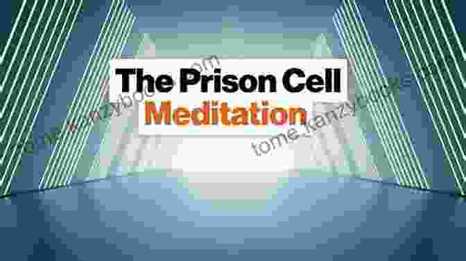 A Man In A Prison Cell, Meditating The Buddhist On Death Row: How One Man Found Light In The Darkest Place