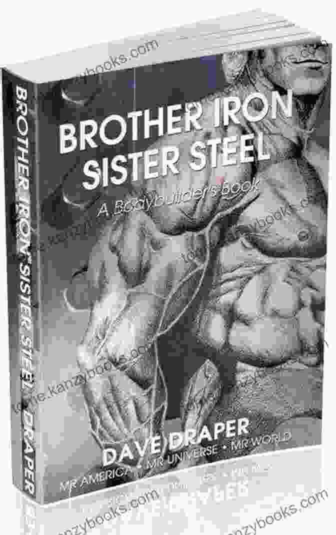 Dave Draper's Book, Brother Iron Sister Steel Brother Iron Sister Steel Dave Draper