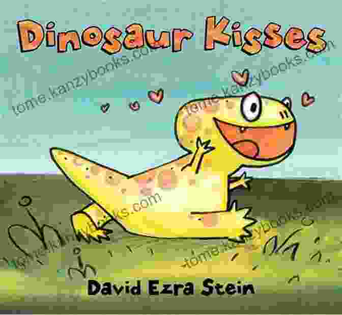 Dinosaur Kisses Book Cover Dinosaur Kisses David Ezra Stein