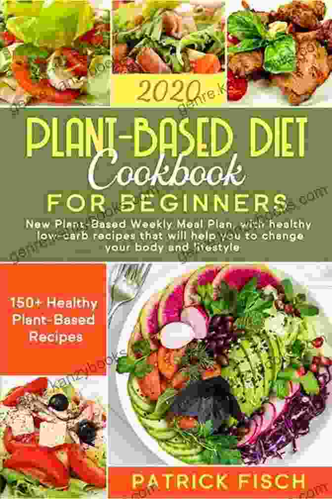 Plant Based Diet Cookbook For Beginners Plant Based Diet Cookbook For Beginners: Get 21 Day Meal Plan A Shopping List And 500 Affordable And Healthy Recipes For Novice And Busy People To Prepare Quick And Easy Meals (Keto Diet 3)