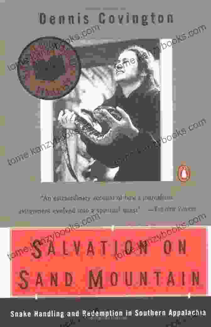 Salvation On Sand Mountain Book Cover Salvation On Sand Mountain: Snake Handling And Redemption In Southern Appalachia