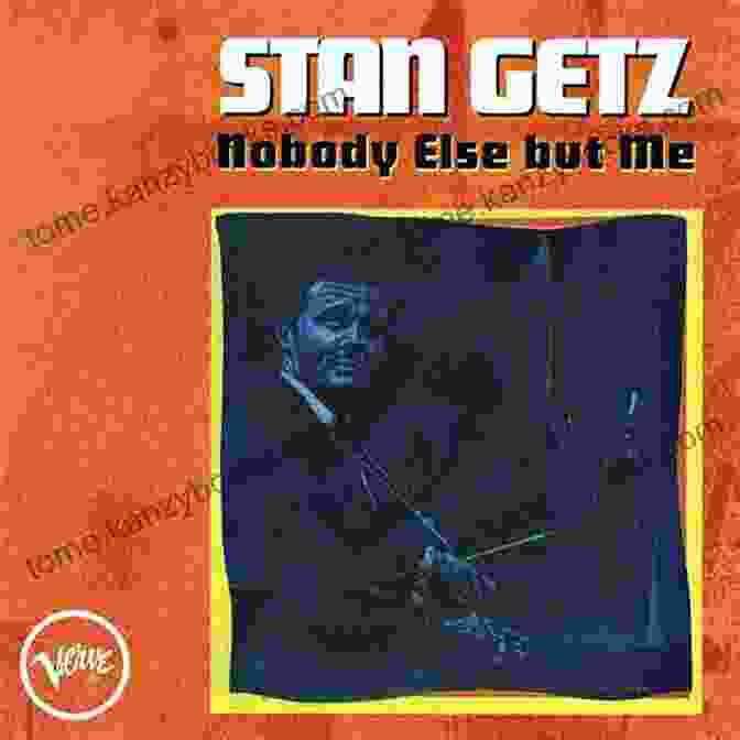 Stan Getz Nobody Else But Me Album Cover Stan Getz: Nobody Else But Me