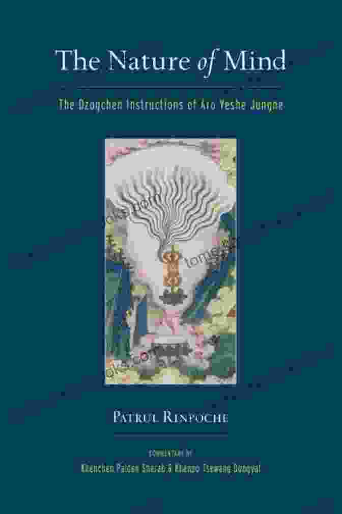 The Dzogchen Instructions Of Aro Yeshe Jungne Book Cover The Nature Of Mind: The Dzogchen Instructions Of Aro Yeshe Jungne