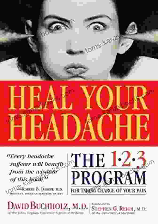 The Program For Taking Charge Of Your Headaches Heal Your Headache: The 1 2 3 Program For Taking Charge Of Your Headaches