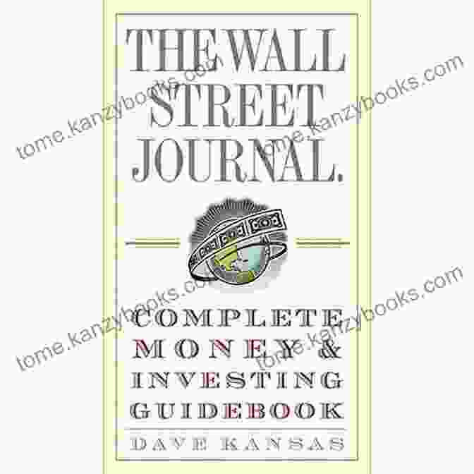 The Wall Street Journal Complete Money And Investing Guidebook Cover The Wall Street Journal Complete Money And Investing Guidebook (Wall Street Journal Guidebooks)