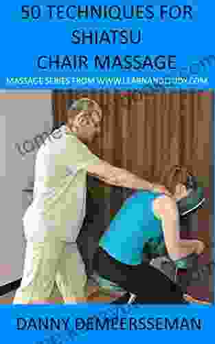 50 Techniques For Shiatsu Chair Massage (Massage From Www Learnandenjoy Com 1)