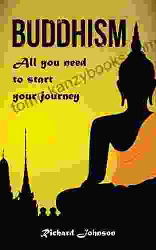 Buddhism For Beginners: All You Need To Start Your Journey