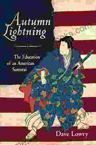 Autumn Lightning: The Education of an American Samurai