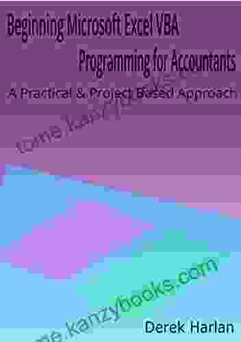 Beginning Microsoft Excel VBA Programming For Accountants: A Practical And Project Based Approach