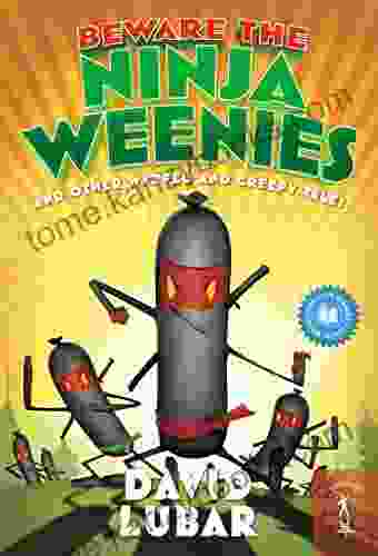 Beware The Ninja Weenies: And Other Warped And Creepy Tales (Weenies Stories)