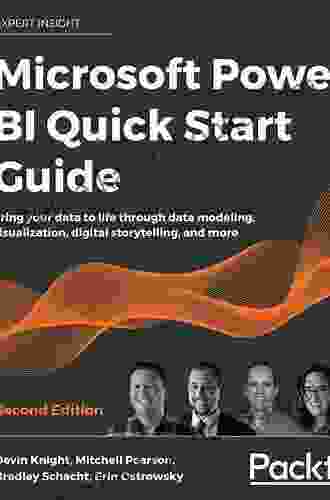 Microsoft Power BI Quick Start Guide: Bring Your Data To Life Through Data Modeling Visualization Digital Storytelling And More 2nd Edition