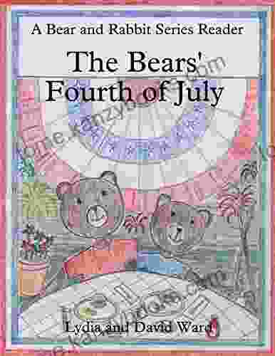 The Bears Fourth of July (The Bear and Rabbit Reader 3)