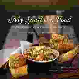 My Southern Food: A Celebration Of The Flavors Of The South