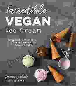 Incredible Vegan Ice Cream: Decadent All Natural Flavors Made With Coconut Milk