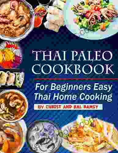 Thai Paleo Cookbook For Beginners Easy Thai Home Cooking (Paleo Diet 1)