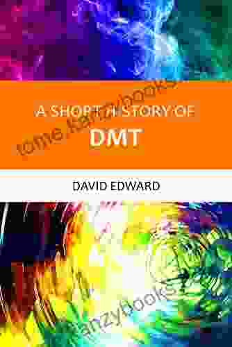 DMT (A Shorty History Of )