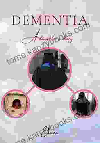 Dementia: A Daughter S Diary Datis Kharrazian