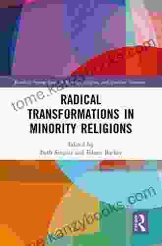 Radical Transformations In Minority Religions (Routledge Inform On Minority Religions And Spiritual Movements)