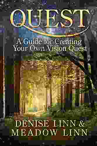 Quest: A Guide For Creating Your Own Vision Quest