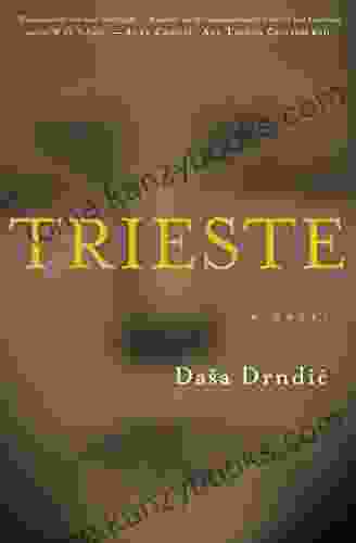 Trieste: A Novel Dasa Drndic