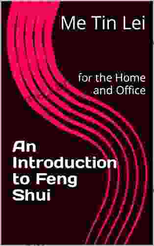 An Introduction To Feng Shui: For The Home And Office