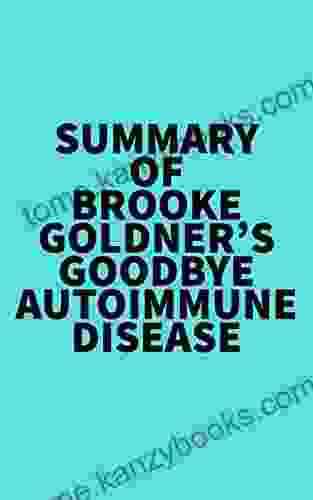 Summary Of Brooke Goldner S Goodbye Autoimmune Disease