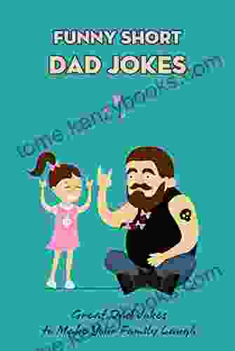 Funny Short Dad Jokes: Great Dad Jokes To Make Your Family Laugh