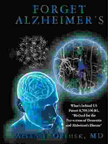 Forget Alzheimer S: How To Prevent Alzheimer S Disease