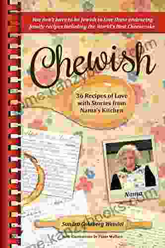 Chewish: 36 Recipes Of Love With Stories From Nama S Kitchen