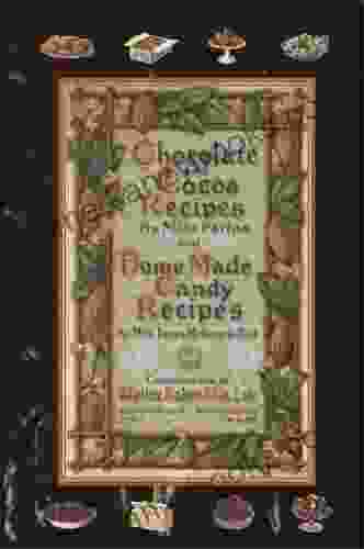 Chocolate And Cocoa Recipes By Miss Parloa And Home Made Candy Recipes By Mrs Janet McKenzie Hill Illustrated