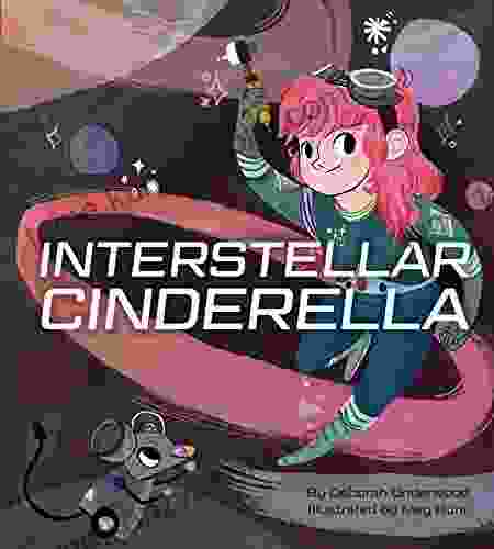 Interstellar Cinderella: (Princess For Kids About Science)