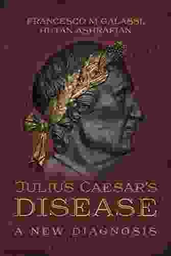 Julius Caesar S Disease: A New Diagnosis