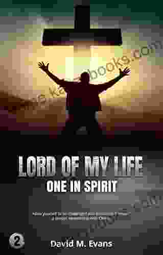 Lord of My Life: One In Spirit