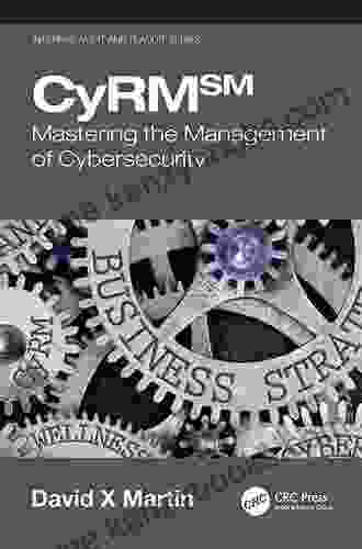 CyRM: Mastering The Management Of Cybersecurity (Internal Audit And IT Audit)