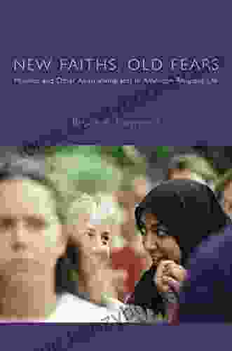 New Faiths Old Fears: Muslims and Other Asian Immigrants in American Religious Life (American Lectures on the History of Religions 17)