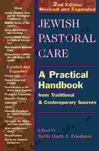 Jewish Pastoral Care 2/E: A Practical Handbook From Traditional Contemporary Sources