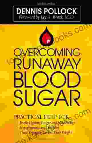 Overcoming Runaway Blood Sugar: Practical Help For *People Fighting Fatigue And Mood Swings * Hypoglycemics And Diabetics *Those Trying To Control Their Weight