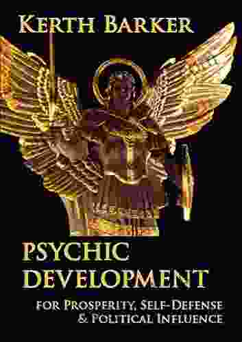 Psychic Development: For Prosperity Self Defense Political Influence