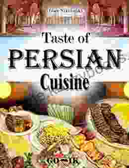 Taste Of Persian Cuisine Danyelle Freeman