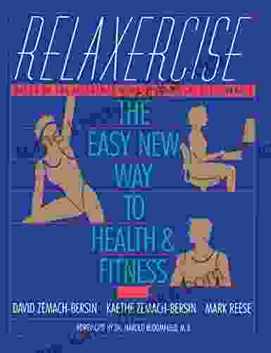 Relaxercise: The Easy New Way to Health and Fitness