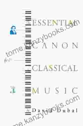 The Essential Canon Of Classical Music