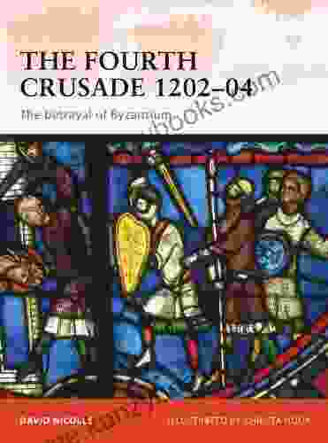 The Fourth Crusade 1202 04: The Betrayal Of Byzantium (Campaign 237)