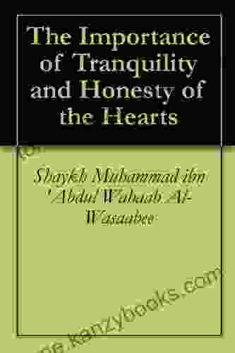 The Importance Of Tranquility And Honesty Of The Hearts