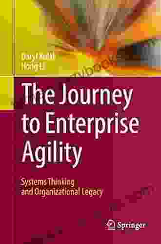 The Journey To Enterprise Agility: Systems Thinking And Organizational Legacy