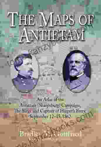 The Maps Of Antietam EBook Short #2: The Siege And Capture Of Harpers Ferry September 12 15 1862