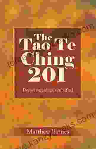 The Tao Te Ching 201: Deeper Meanings Simplified (Zennish 3)