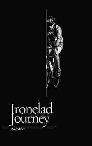 IRONCLAD JOURNEY: The Unbreakable Strength To Keep Moving Forward