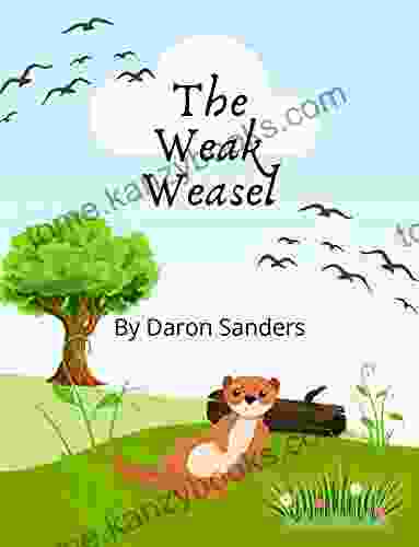 The Weak Weasel Daron Sanders