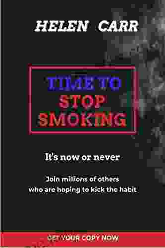 TIME TO STOP SMOKING: Easy Way To Quit Nicotine Addition Tobacco Use Vaping And Cigarettes In The 21st Century