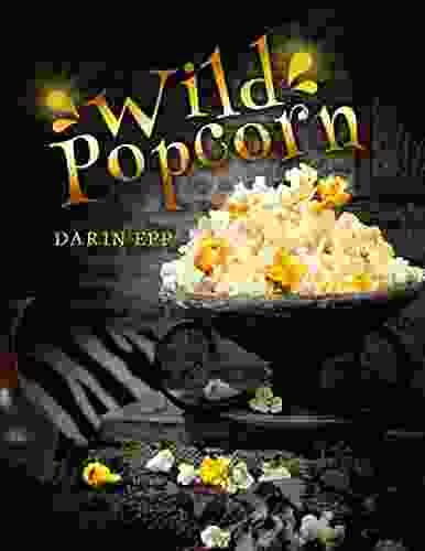 Wild Popcorn Darin Epp